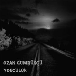 Ozan Gümrükçü&nbsp;Yolculuk