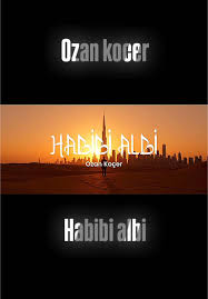Ozan Koçer&nbsp;HABIBI ALBI