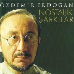 Özdemir Erdoğan&nbsp;Nostaljik Şarkılar