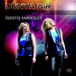 Özdeyiş Kardeşler&nbsp;Dünya Bir