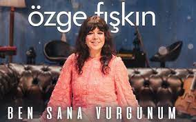 Özge Fışkın&nbsp;Ben Sana Vurgunum