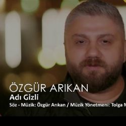 Özgür Arıkan&nbsp;Adı Gizli