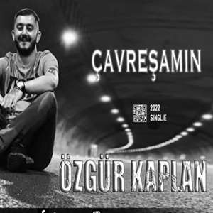 Özgür Kaplan&nbsp;Çavreşamın 
