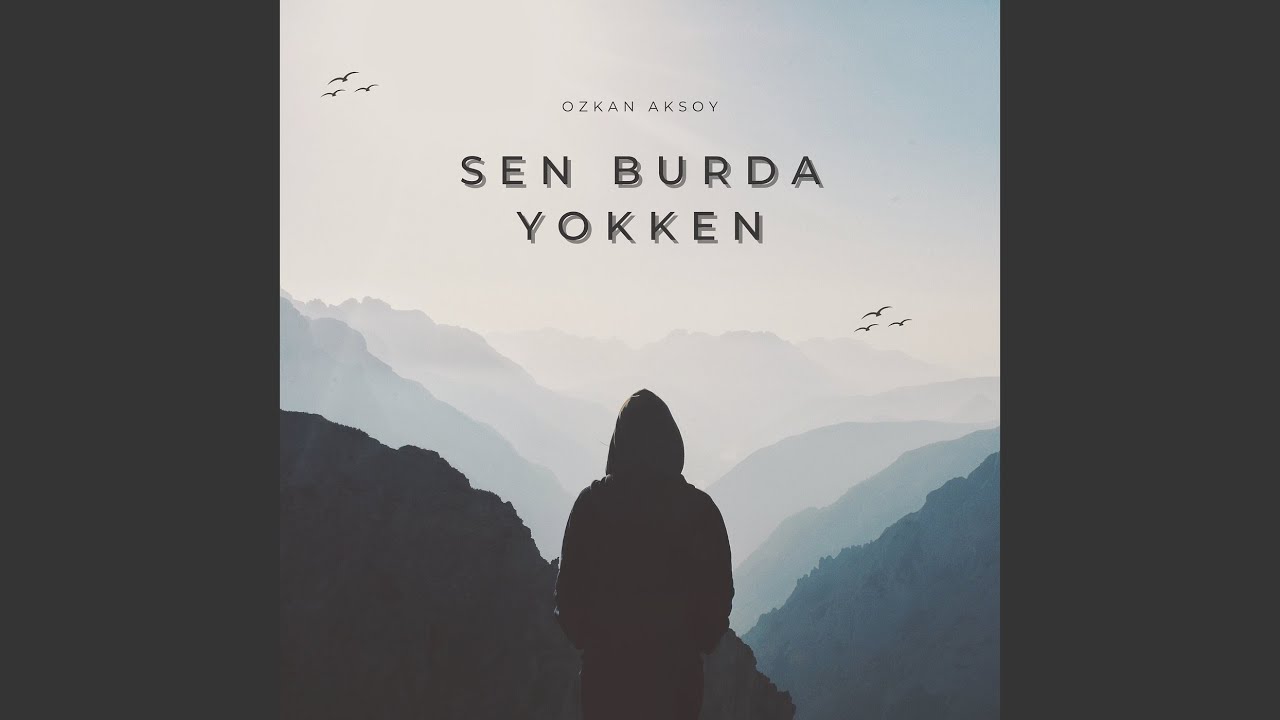 Ozkan Aksoy&nbsp;Sen Burda Yokken
