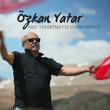 Özkan Yatar&nbsp;Size Yedirtmeyiz Cumhuriyeti