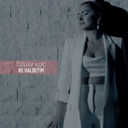 Özlem Koç&nbsp;Ne Haldeyim