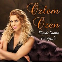 Özlem Özen&nbsp;Elimde Fotoğrafın