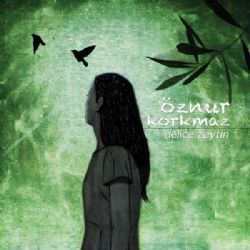 Öznur Korkmaz&nbsp;Delice Zeytin