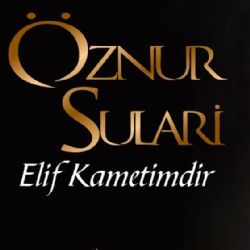 Öznur Sulari&nbsp;Elif Kametimdir