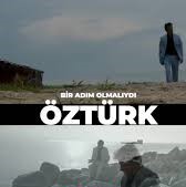 Öztürk&nbsp;Bir Adım Olmalıydı