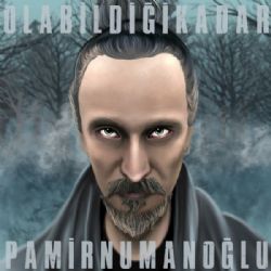 Pamir Numanoğlu&nbsp;Olabildiği Kadar
