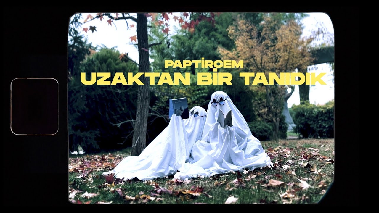 Paptircem&nbsp;Uzaktan Bir Tanıdık