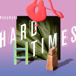 Paramore&nbsp;Hard Times
