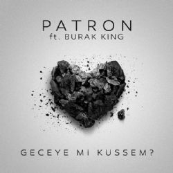 Patron&nbsp;Geceye Mi Küssem