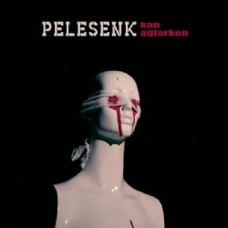 Pelesenk&nbsp;Kan Ağlarken