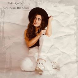 Pelin Çelik&nbsp;Kirli Sesli Bir Adam
