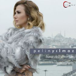 Pelin Yılmaz&nbsp;Bana Deli Diyorlar