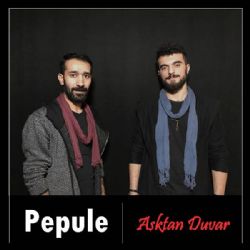 Pepule&nbsp;Aşktan Duvar