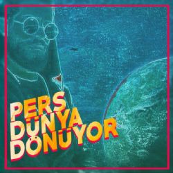 Pers&nbsp;Dünya Dönüyor