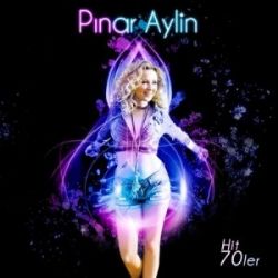 Pınar Aylin&nbsp;Hit 70 Ler