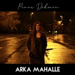 Pınar Dikmen&nbsp;Arka Mahalle