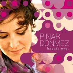 Pınar Dönmez&nbsp;Hayata Evet