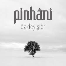 Pinhani&nbsp;Öz deyişler