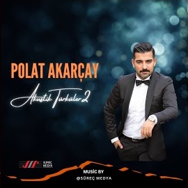 Polat Akarçay&nbsp;Akustik Türküler 2