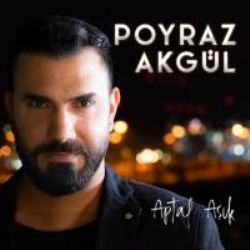 Poyraz Akgül&nbsp;Aptal Aşık