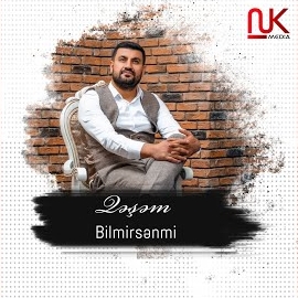 Qeşem&nbsp;Bilmirsenmi