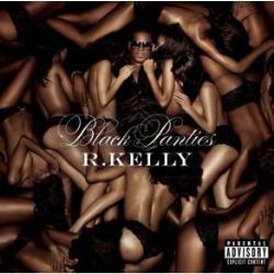 R Kelly&nbsp;Black Panties