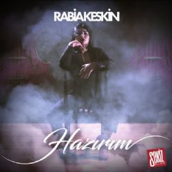 Rabia Keskin&nbsp;Hazırım