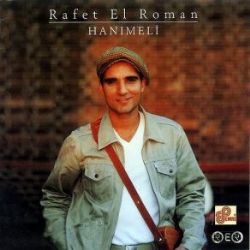 Rafet El Roman&nbsp;Hanımeli
