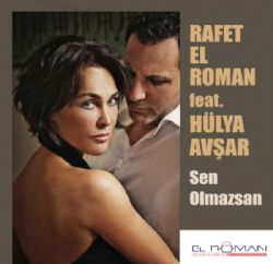 Rafet El Roman&nbsp;Sen Olmazsan