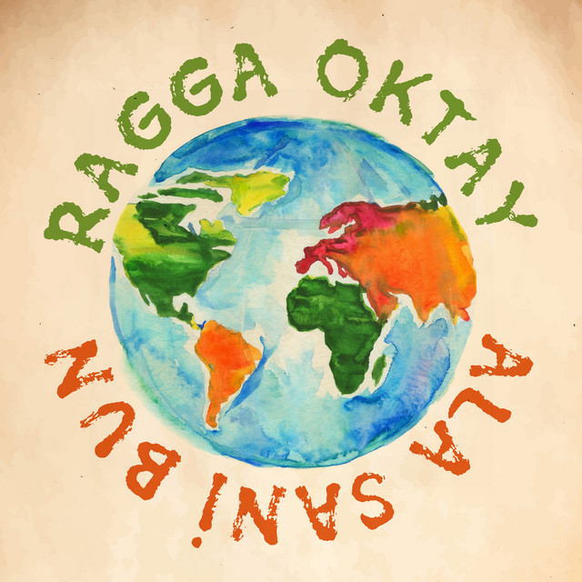 Ragga Oktay&nbsp;Ala Sani Bun