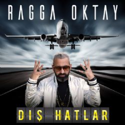 Ragga Oktay&nbsp;Dış Hatlar