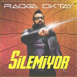 Ragga Oktay&nbsp;Silemiyor