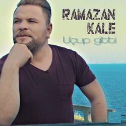 Ramazan Kale&nbsp;Uçup Gitti