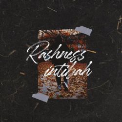 Rashness&nbsp;İntibah