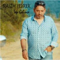 Rasim Yeyrek&nbsp;Sen Gelince