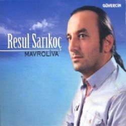 Resul Sarıkoç&nbsp;Mavroliva