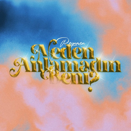 Reynmen&nbsp;Neden Anlamadın Beni