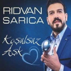 Rıdvan Sarıca&nbsp;Koşulsuz Aşk