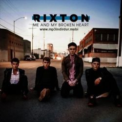 Rixton&nbsp;Me And My Broken Heart