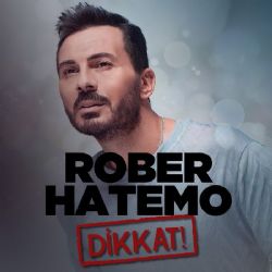 Rober Hatemo&nbsp;Dikkat