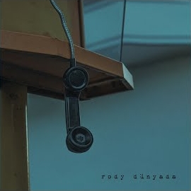 Rody Dünyada&nbsp;Beklemedim Zaten