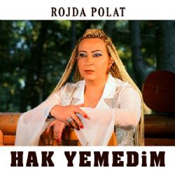 Rojda Polat&nbsp;Hak Yemedim