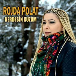 Rojda Polat&nbsp;Nerdesin Kuzum