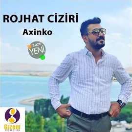 Rojhat Ciziri&nbsp;Axinko