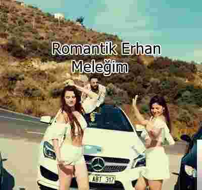 Romantik Erhan&nbsp;Meleğim